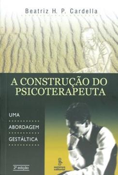 Imagem de A CONSTRUCAO DO PSICOTERAPEUTA - 2ª ED