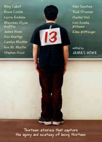 Picture of 13 - THIRTEEN STORIES THAT CAPTURE THE AGONY AND ECSTASY OF BEING THIRTEEN