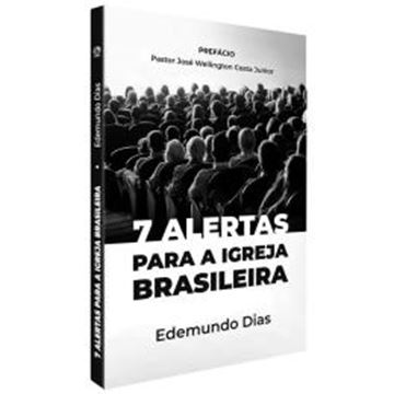 Imagem de 7 ALERTAS PARA A IGREJA BRASILEIRA