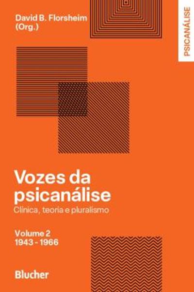 Picture of VOZES DA PSICANALISE - CLINICA, TEORIA E PLURALISMO - 1943- 1966 -  VOLUME 2