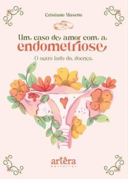 Imagem de UM CASO DE AMOR COM A ENDOMETRIOSE