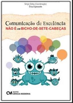 Imagem de "COMUNICACAO DE EXCELENCIA NAO E UM BICHO-DE-SETE-CABEÇAS"