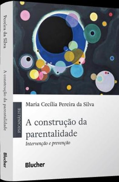 Picture of A CONSTRUCAO DA PARENTALIDADE - INTERVENCAO E PREVENCAO