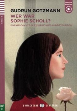 Imagem de WER WAR SOPHIE SCHOLL? - ERWACHSENE ELI-LEKTUREN B1 - DOWNLOADABLE MULTIMEDIA